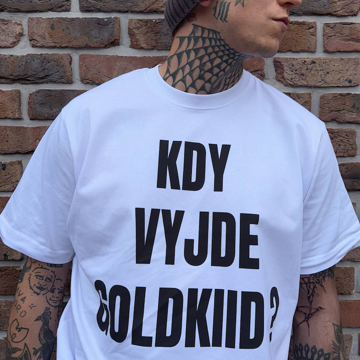 KDY VYJDE GOLDKIID? BÍLÉ TRIKO
